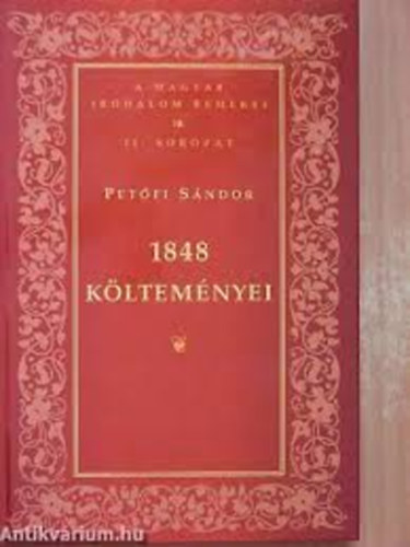 Petfi Sndor - 1848 kltemnyei