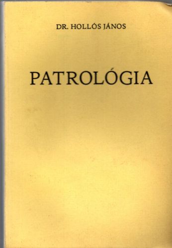 Holls Jnos dr. - Patrolgia