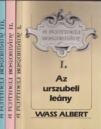 Wass Albert - A funtineli boszorkny I-III. (Az urszubeli leny + Kunyh a Komrnyikon + A funtineli boszorkny)- teljes m