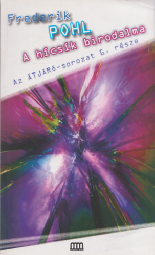 Frederik Pohl - A hcsk birodalma (Az tjr-sorozat 6. rsze)