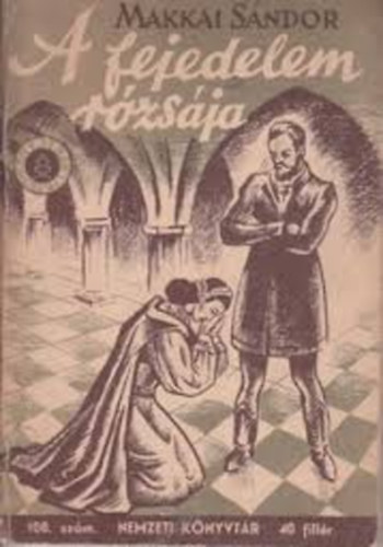 Makkai Sndor - A fejedelem rzsja (Nmezeti knyvtr 108.)