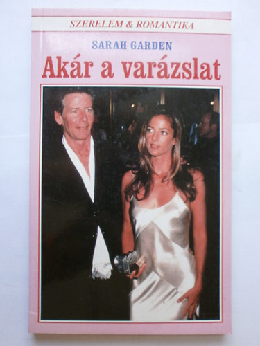 Sarah Garden - Akr a varzslat
