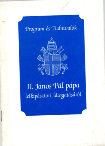 Program s tudnivalk II. Jnos Pl ppa lelkipsztori ltogatsrl 1991