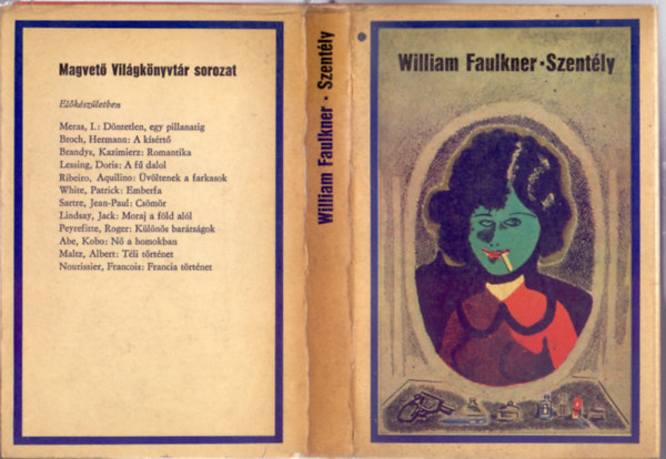Szerk.: Halász Andor; Kristó Nagy István, Ford.: Déry György William Faulkner - Szentély (Sanctuary) - Világkönyvtár