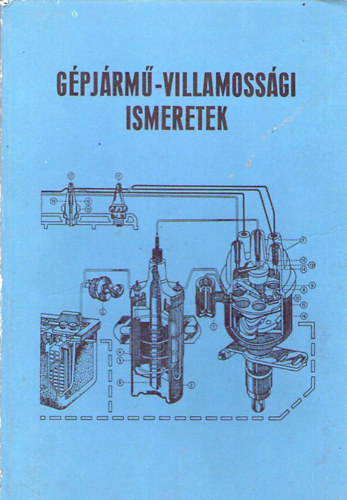 M�trai N�ndor - G�pj�rm�-villamoss�gi ismeretek(szakmunk�sk�pz� iskolai tk.)