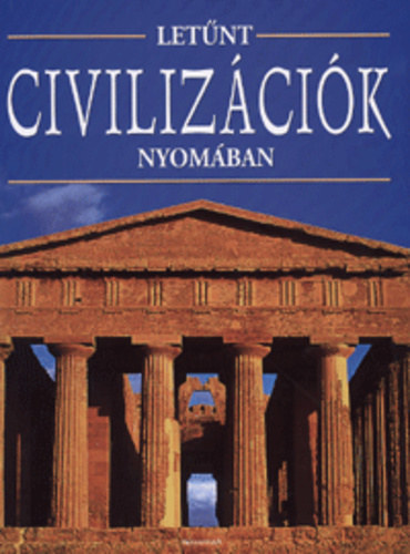 Alexandra Kiad - Letnt civilizcik nyomban