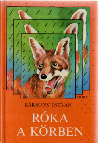 B�rsony Istv�n - R�ka a k�rben