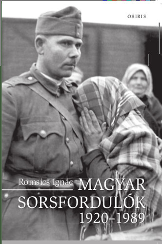 Romsics Ignc - Magyar sorsfordulk 1920-1989