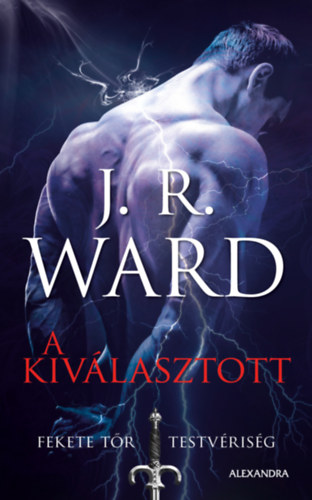 J. R. Ward - A Kivlasztott