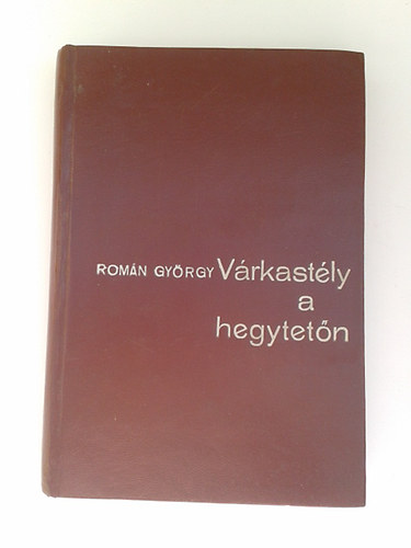 Romn Gyrgy - Vrkastly a hegytetn