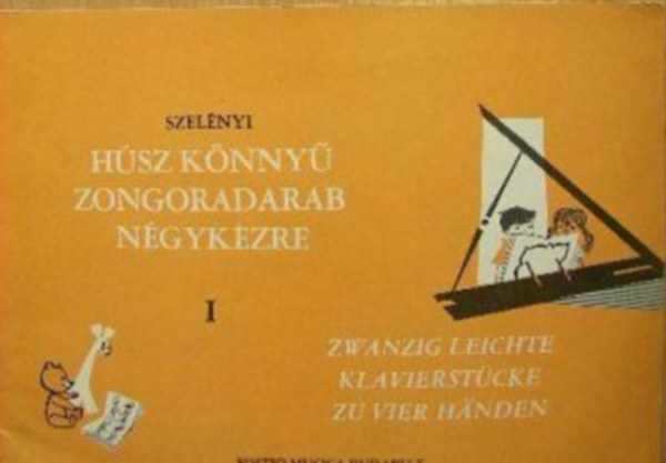 Szel�nyi Istv�n - H�sz k�nny� zongoradarab n�gyk�zre I.