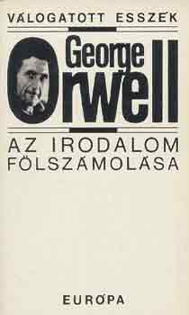George Orwell - Az irodalom f�lsz�mol�sa