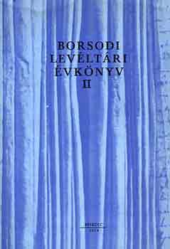 Rom�n J�nos  (szerk.) - Borsodi lev�lt�ri �vk�nyv II.