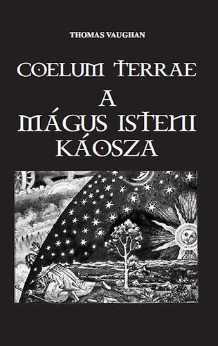 Thomas Vaughan - Coelum Terrae - A mgus isteni kosza
