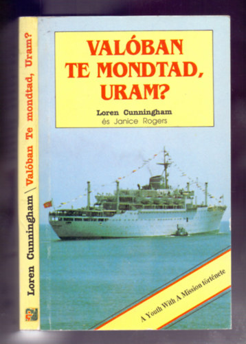 Loren Cunningham s Janice Rogers - Valban Te mondtad, Uram?