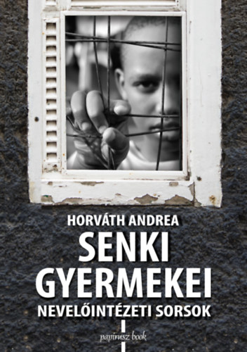 Horv�th Andrea - Senki gyermekei