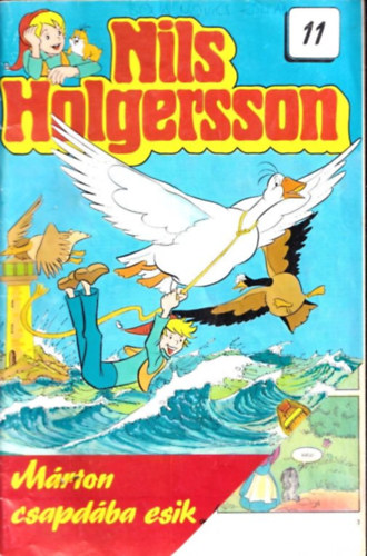 Nils Horgelsson 11. - Mrton csapdba esik