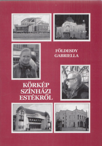 Földesdy Gabriella - Körkép színházi estékről (dedikált)