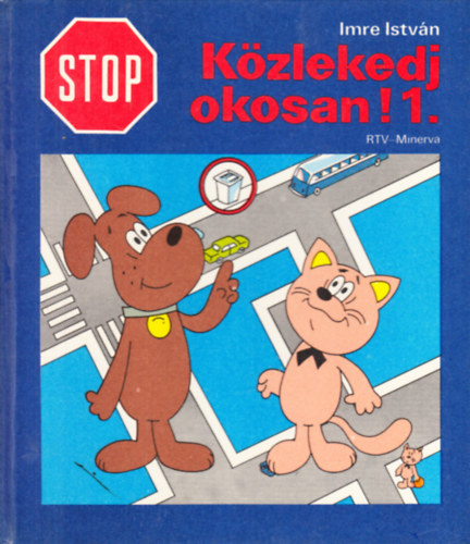 Imre Istvn - STOP! Kzlekedj okosan! 1.