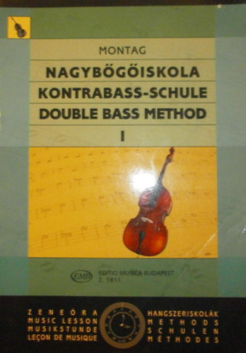 Montag Lajos - Nagybgiskola I. - Kontrabass-Schule /Double bass method