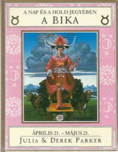 Julia & Derek Parker - A Nap �s a Hold jegy�ben - A bika
