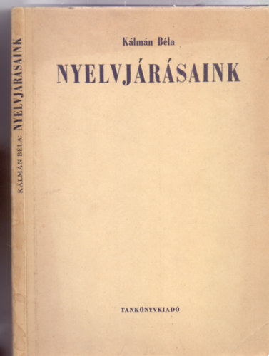 K�lm�n B�la - Nyelvj�r�saink (Egyetemi tank�nyv - Negyedik kiad�s - 15 �br�val)