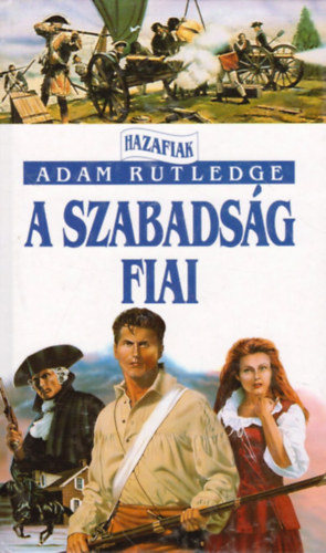 Adam Rutledge - A szabads�g fiai
