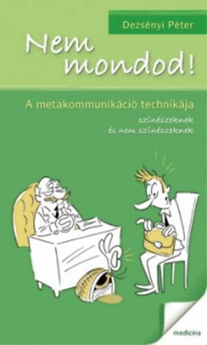 Dezsényi Péter - Nem mondod!