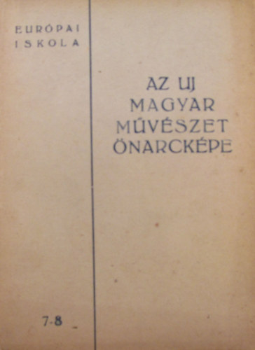 Mvszbolt - Az j magyar mvszet narckpe (eurpai iskola 7-8.)