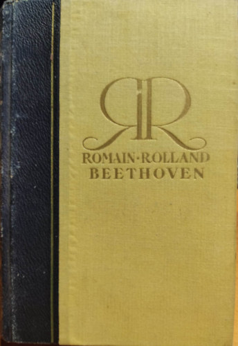 Romain Rolland - Beethoven: A nagy teremt korszakok