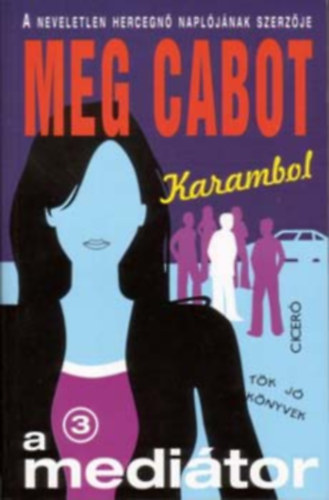 Meg Cabot - A medi�tor 3.: Karambol