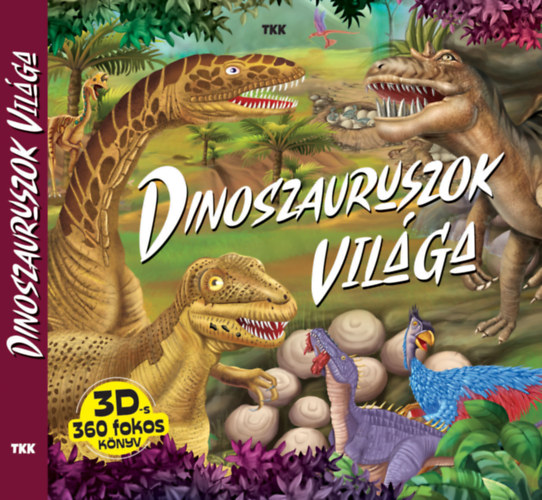 Dinoszauruszok vil�ga