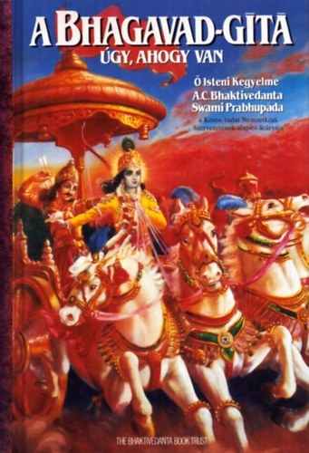 A. C. Bhaktivedanta Swami Prabhupada - A Bhagavad-gita gy, ahogy van