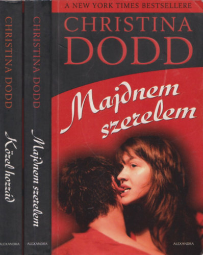 Christina Dodd - K�zel hozz�d +  Majdnem szerelem ( 2 k�tet )