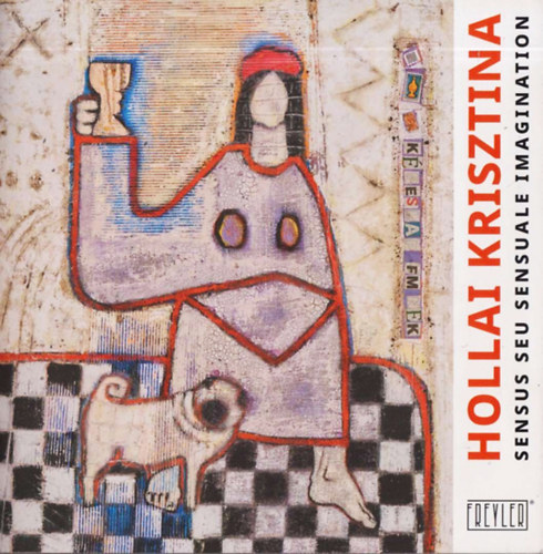 F. Tth Zoltn  (szerk.) - Hollai Krisztina - Sensus seu sensuale imagination