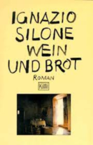 Ignazio Silone - Wein und Brot