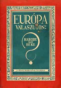 Eur�pa v�lasz�ton: h�bor� vagy b�ke?