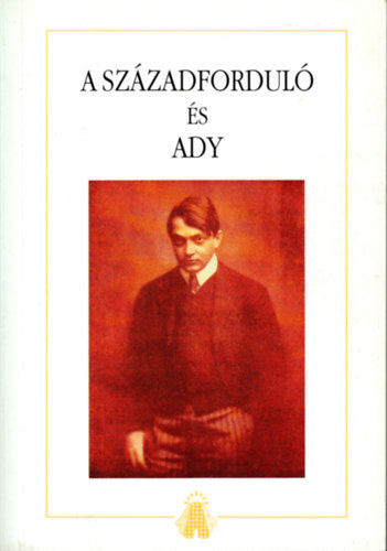 Gaszner Tibor  (szerk.) - A szzadfordul s Ady