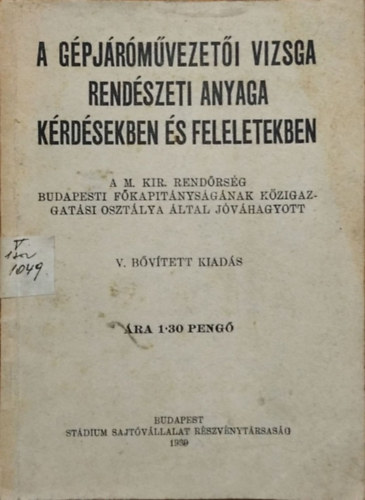 M. Kir. Rendrsg - A gpjrmvezeti vizsga rendszeti anyaga krdsekben s feleletekben