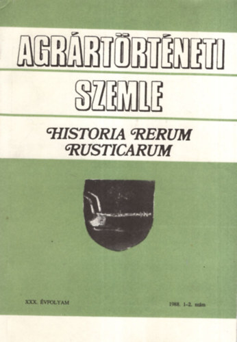 Ladányi Erzsébet Gerics József - Agrártörténeti Szemle XXX. évf. 1988. 1-2. szám