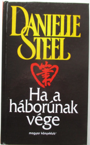 Danielle Steel - Ha a hbornak vge