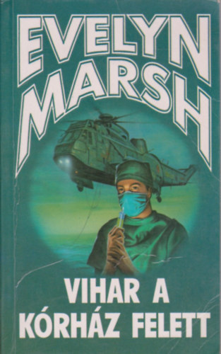 Evelyn Marsh - Vihar a k�rh�z felett