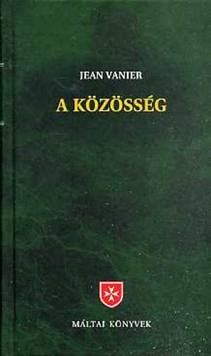Jean Vanier - A kzssg (a megbocsts s az nnep helye)