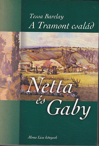 Tessa Barclay - A Tramont csald (Netta s Gaby)