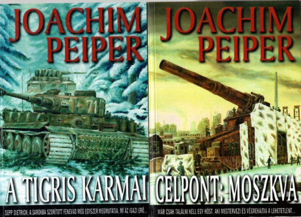 Joachim Peiper - 2 db Joachim Peiper regny ( egytt ) 1. Clpont: Moszkva , 2. A Tigris karmai