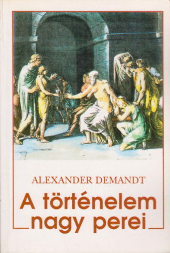 Alexander Demandt - A t�rt�nelem nagy perei