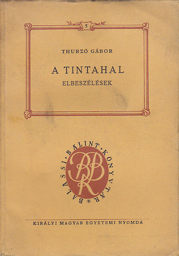 Thurzó Gábor - A tintahal-Elbeszélések