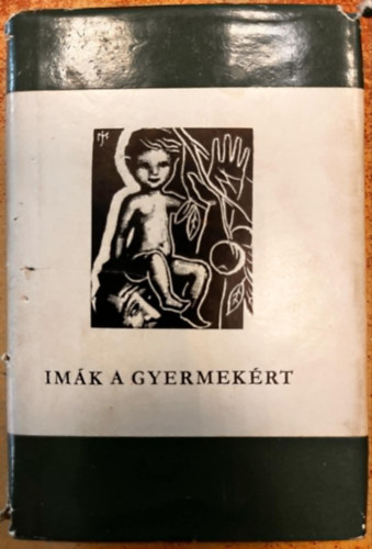 V�rkonyi K�roly, Menyh�rt J�zsef Sz�kely J�nos - Im�k a gyermek�rt - magyar k�lt�k gyermek�kr�l
