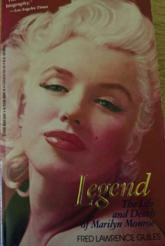 Fred Lawrence Guiles - Legend. The life and death of Marilyn Monroe