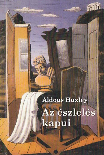 Aldous Huxley - Az szlels kapui